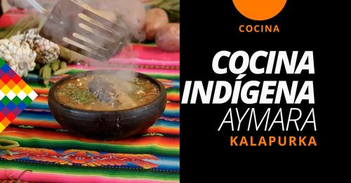Participa y disfruta del Taller online de Cocina Indígena Aymara
